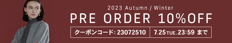2023 Autumn / Winter PRE ORDER 10%OFF